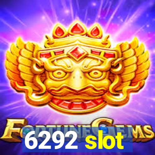 6292 slot